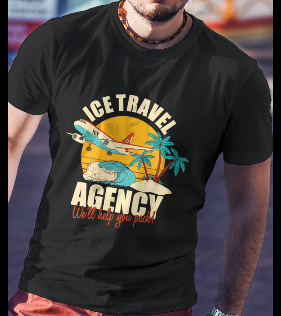 ICE Travel Agency We'll Help You Pack Tropical Getaway Plane Palm Trees T-Shirt