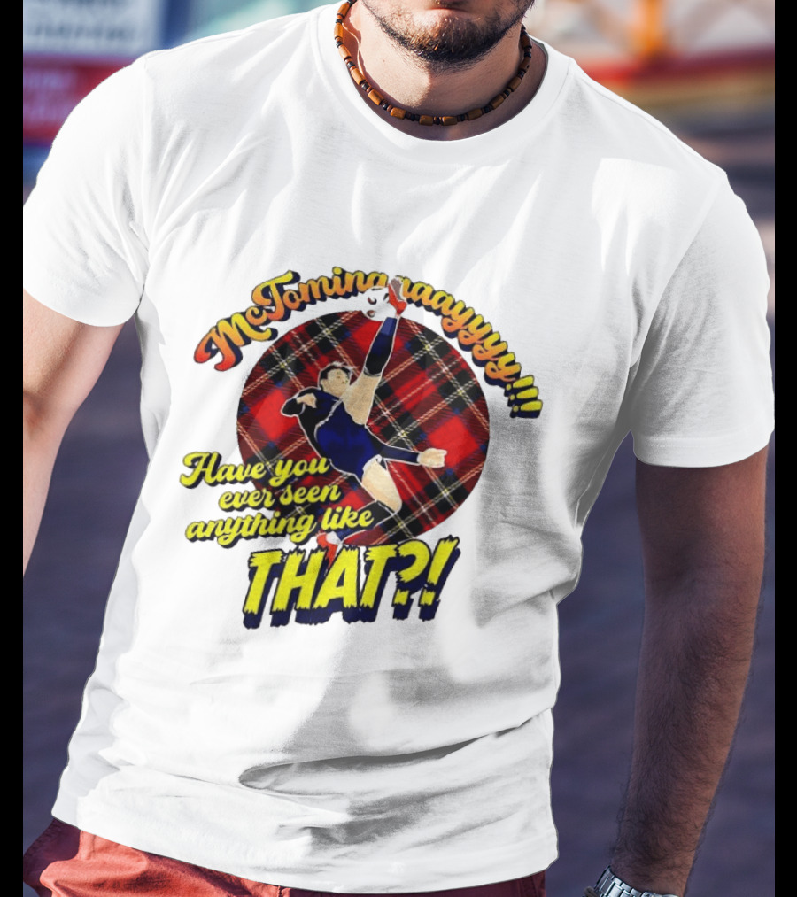 McTominayyyy Have You Ever Seen Anything Like That Plaid Soccer Kick T-Shirt