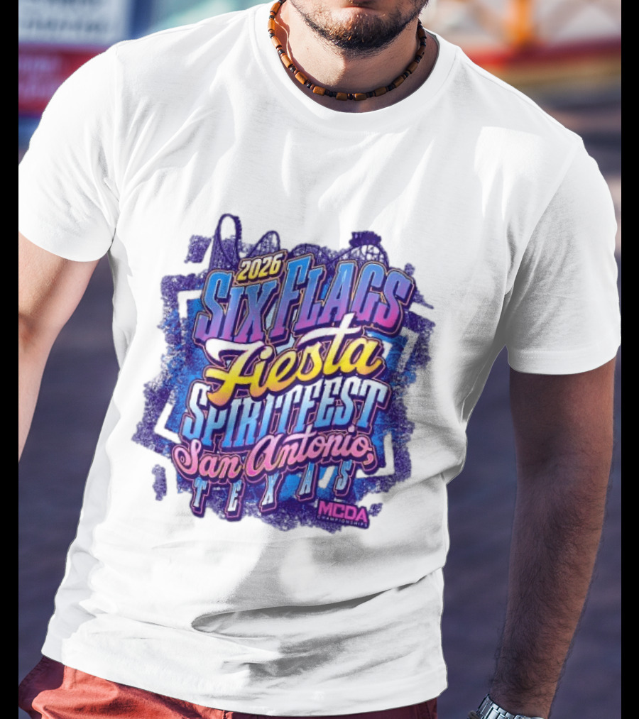 2026 Six Flags Fiesta Spiritfest San Antonio Texas MCDA Championships T-Shirt