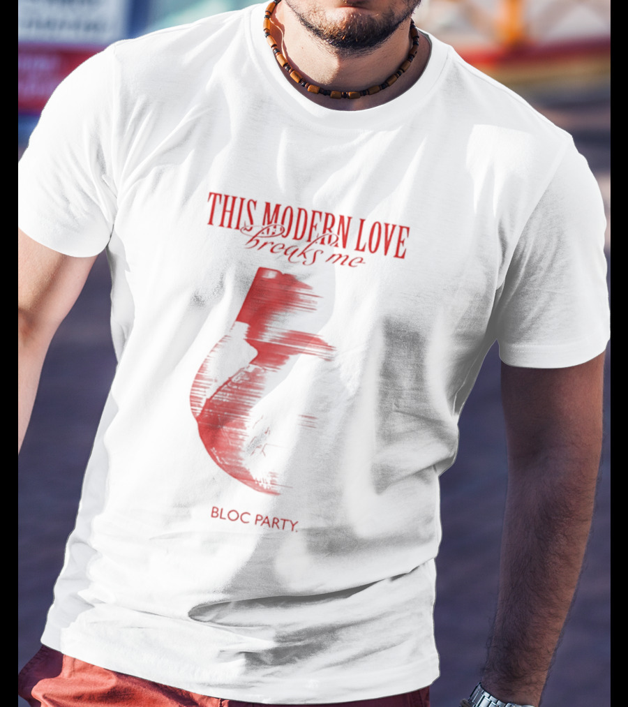 This Modern Love Breaks Me Heart Bloc Party T-Shirt