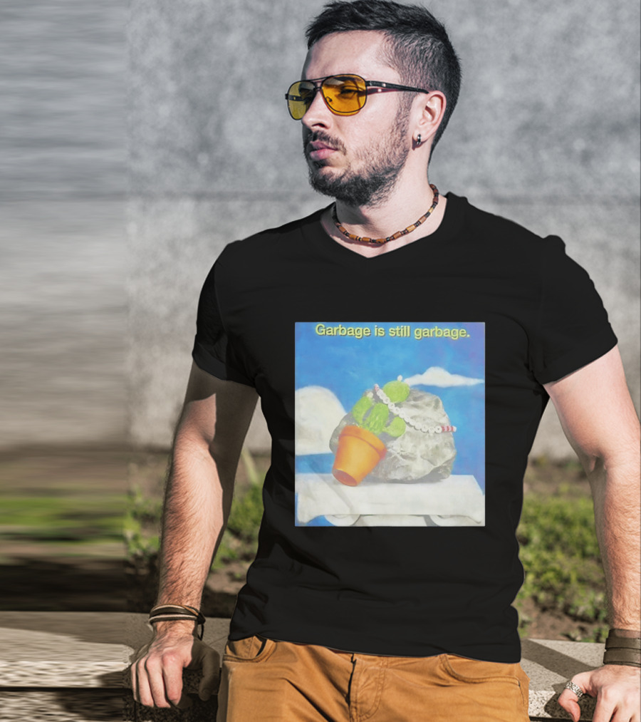 Garbage Is Still Garbage Cactus Pot Rock Collage T-Shirt