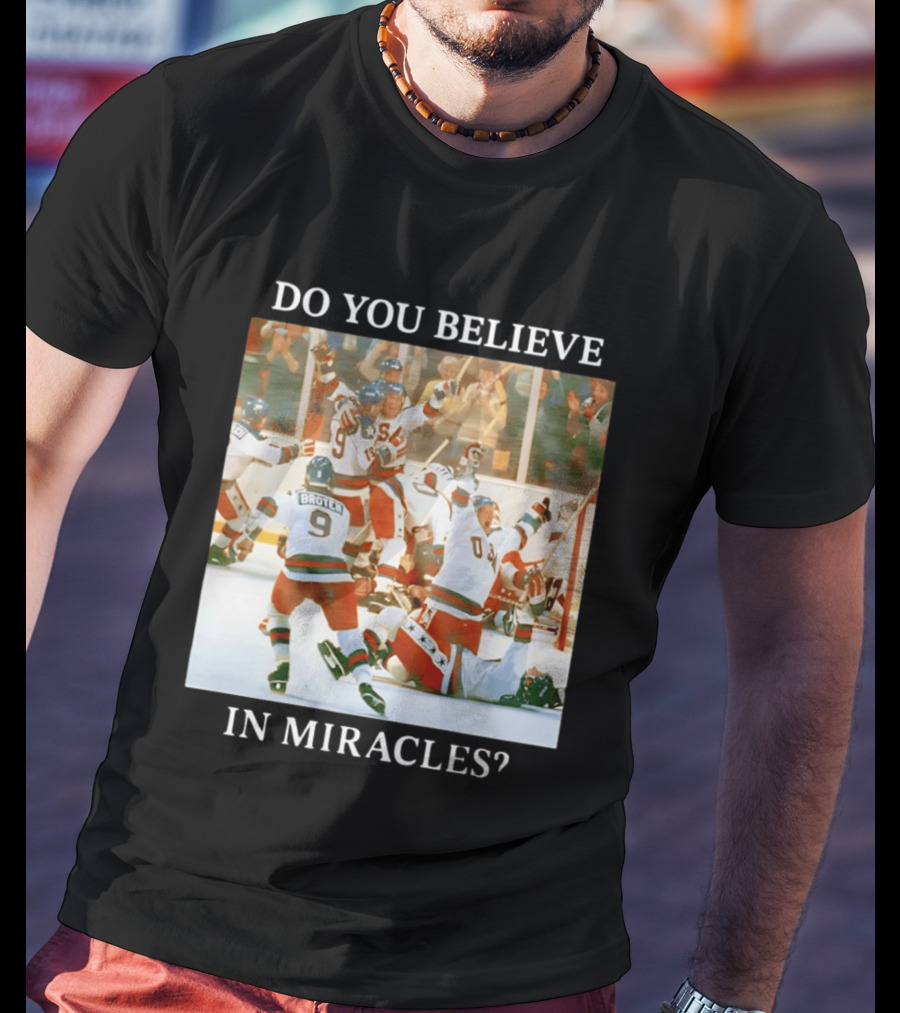 Do You Believe In Miracles USA Hockey Celebration Miracle On Ice T-Shirt