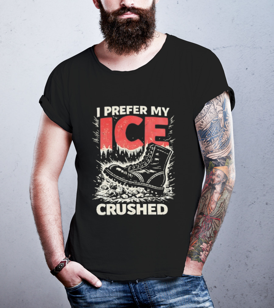 I Prefer My Ice Crushed Boot T-Shirt