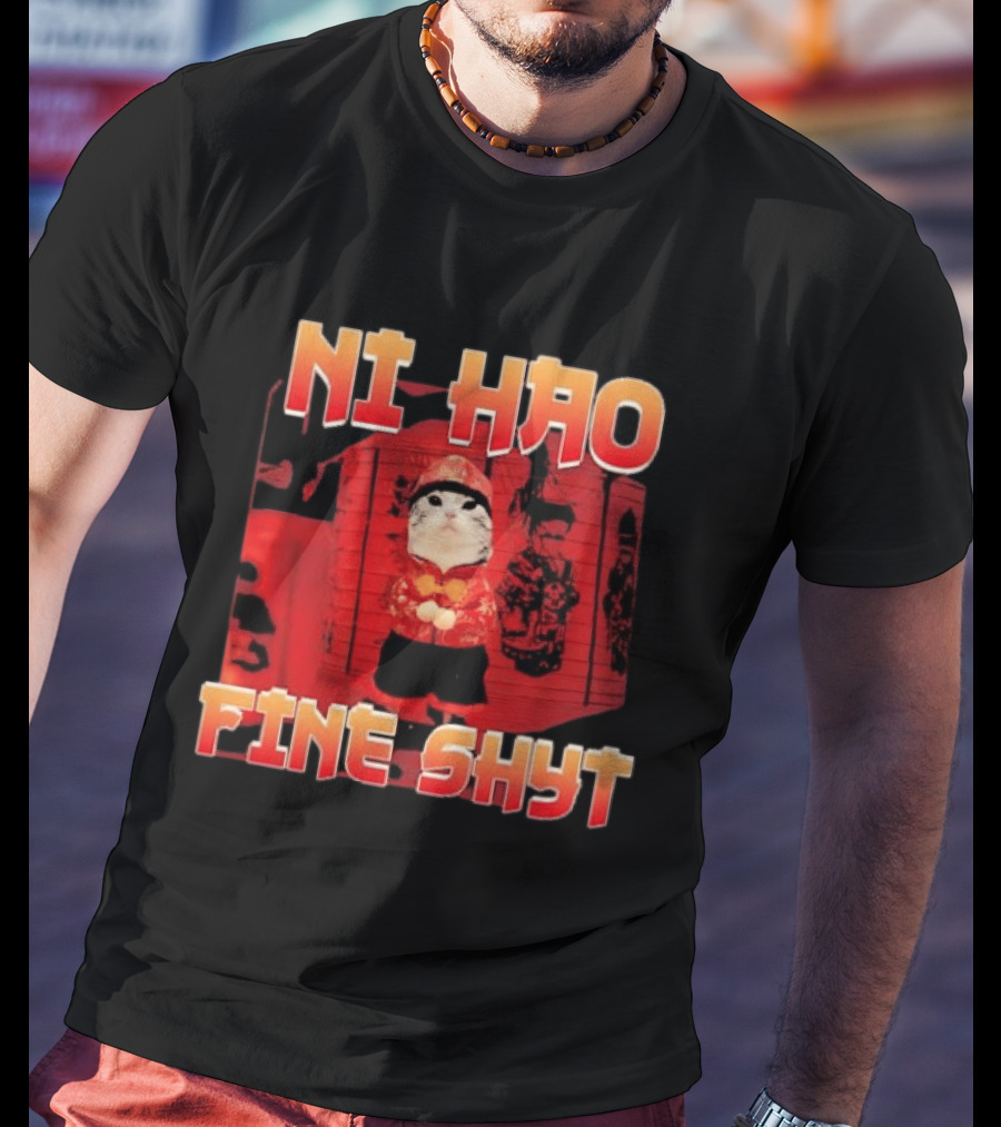 Ni Hao Fine Shyt Funny Cat Lanterns T-Shirt