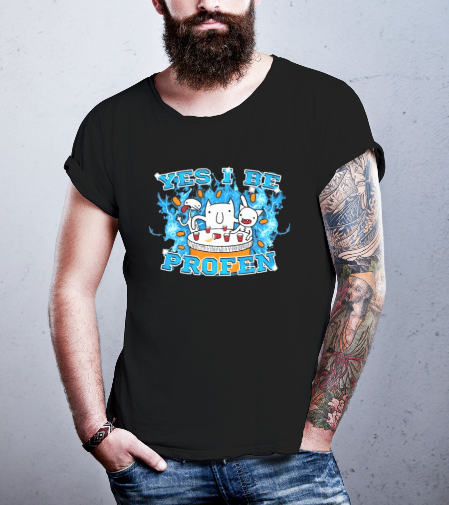Yes I Be Profen Funny Cats Drinking Party T-Shirt