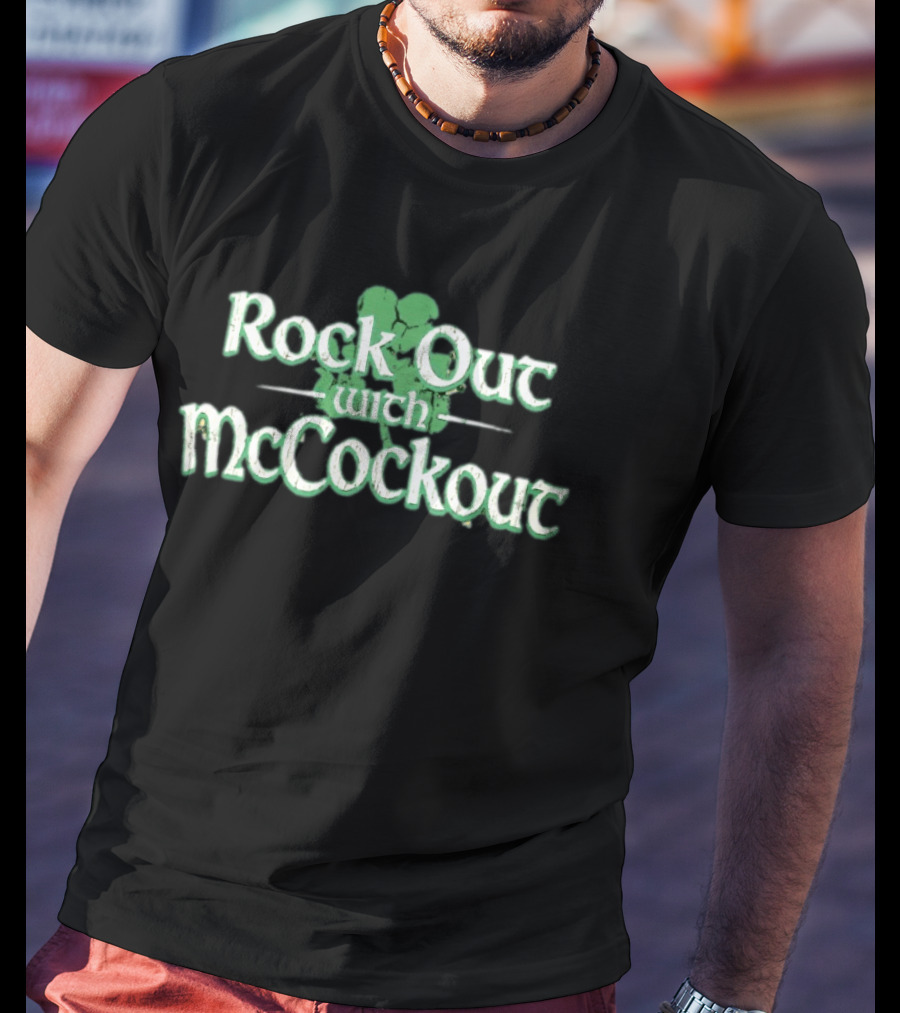 Rock Out With McCockout Shamrock Humor St. Patrick's Fun T-Shirt