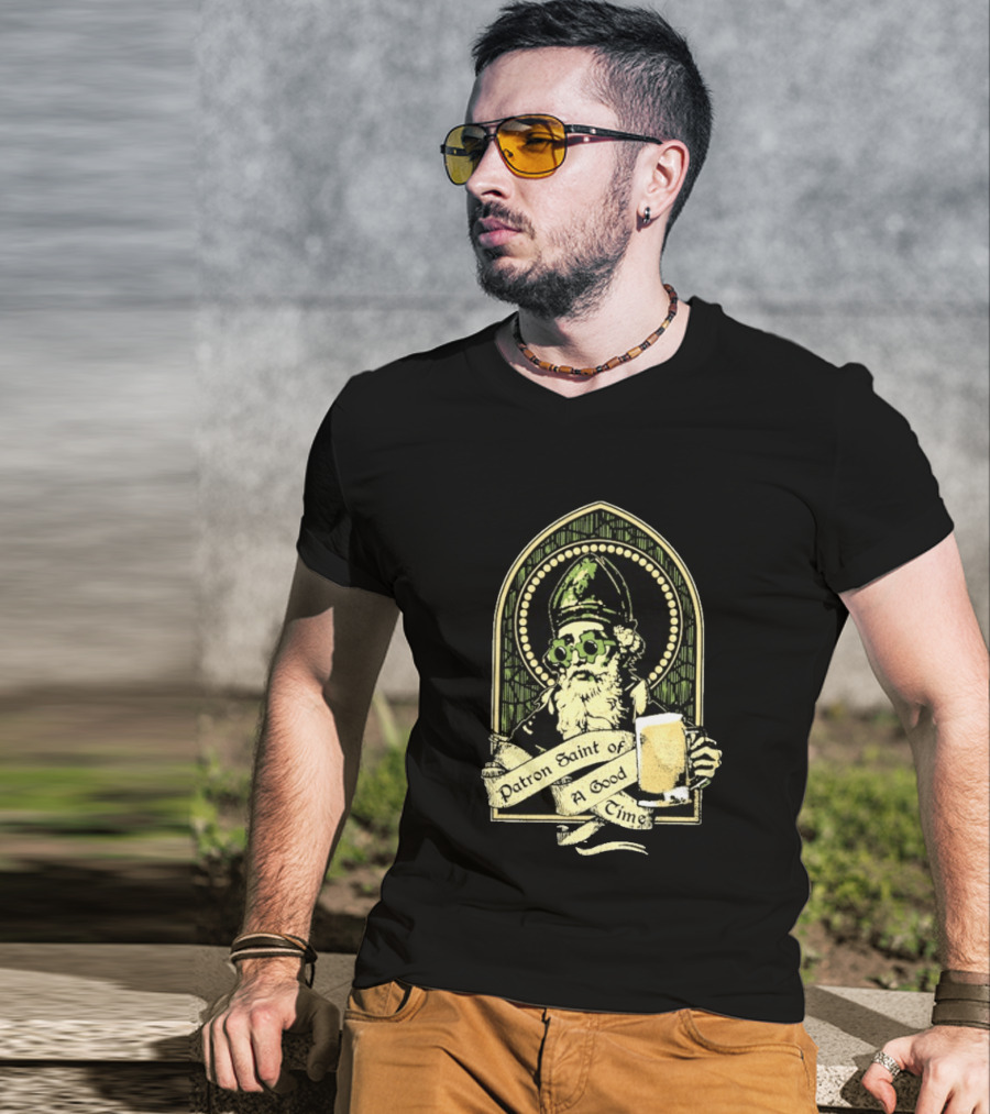 St Patrick's Day Patron Saint Of A Good Time Beer Festive Cheers Celebration T-Shirt