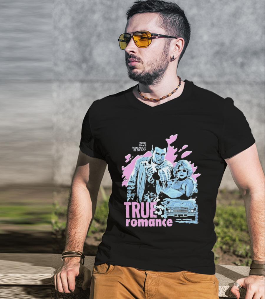 True Romance Who Says Romance Is Dead Retro Style 90s Aesthetic T-Shirt