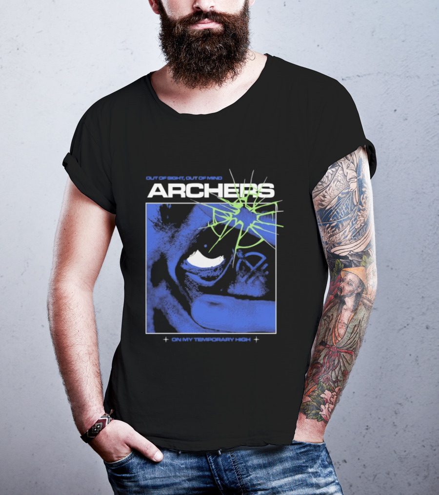 Archers Out Of Sight Out Of Mind On My Temporary High T-Shirt
