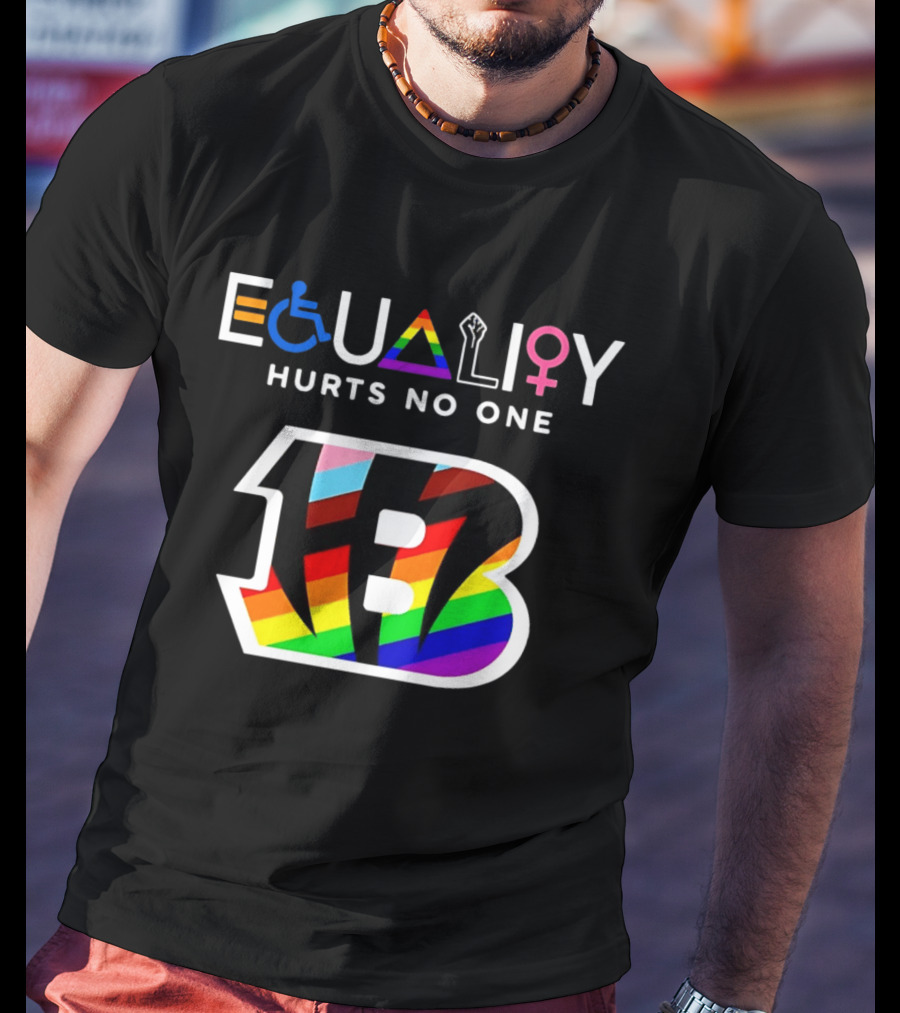 Cincinnati Bengals Equality Symbol Rainbow Hurts No One T-Shirt