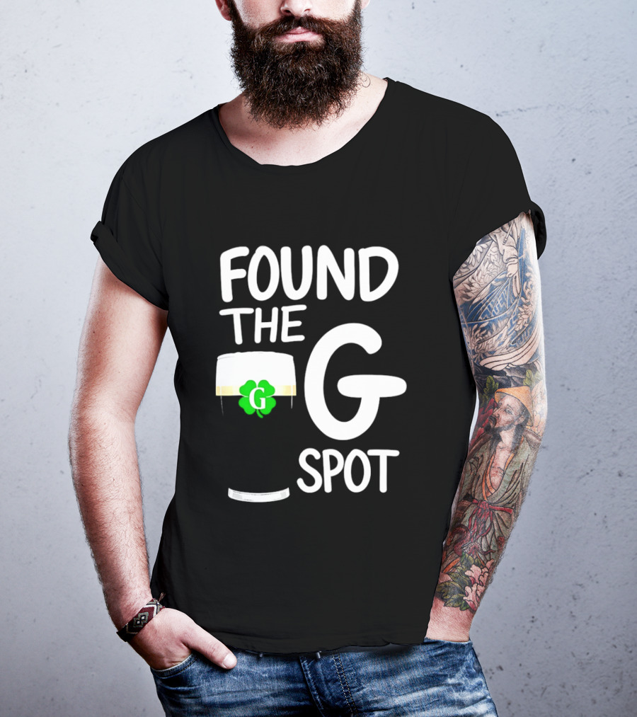 Found The G Spot Beer Shamrock St. Patrick's Day T-Shirt