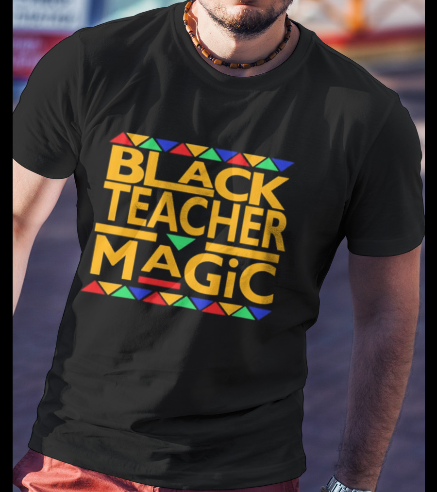 Black Teacher Magic Inspirational Educator Empowerment African T-Shirt
