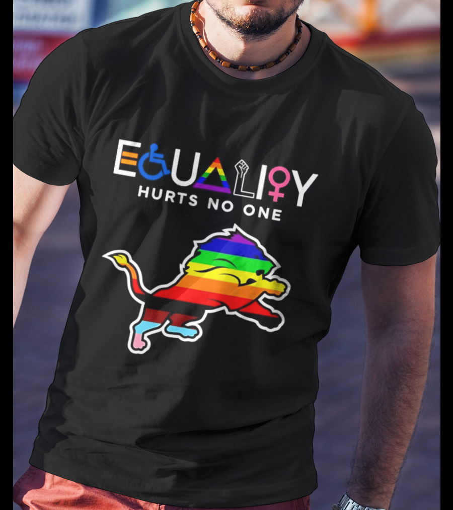 Detroit Lions Equality Rainbow Lion Hurts No One T-Shirt