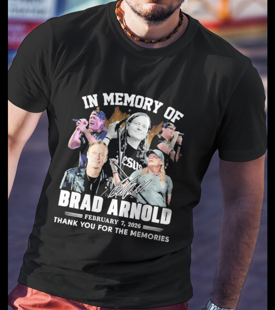 In Memory Of Brad Arnold February 7 2023 Thank You For The Memories T-Shirt