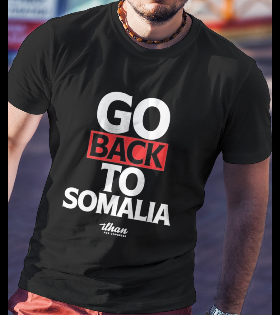 Go Back To Somalia 2026 And T-Shirt