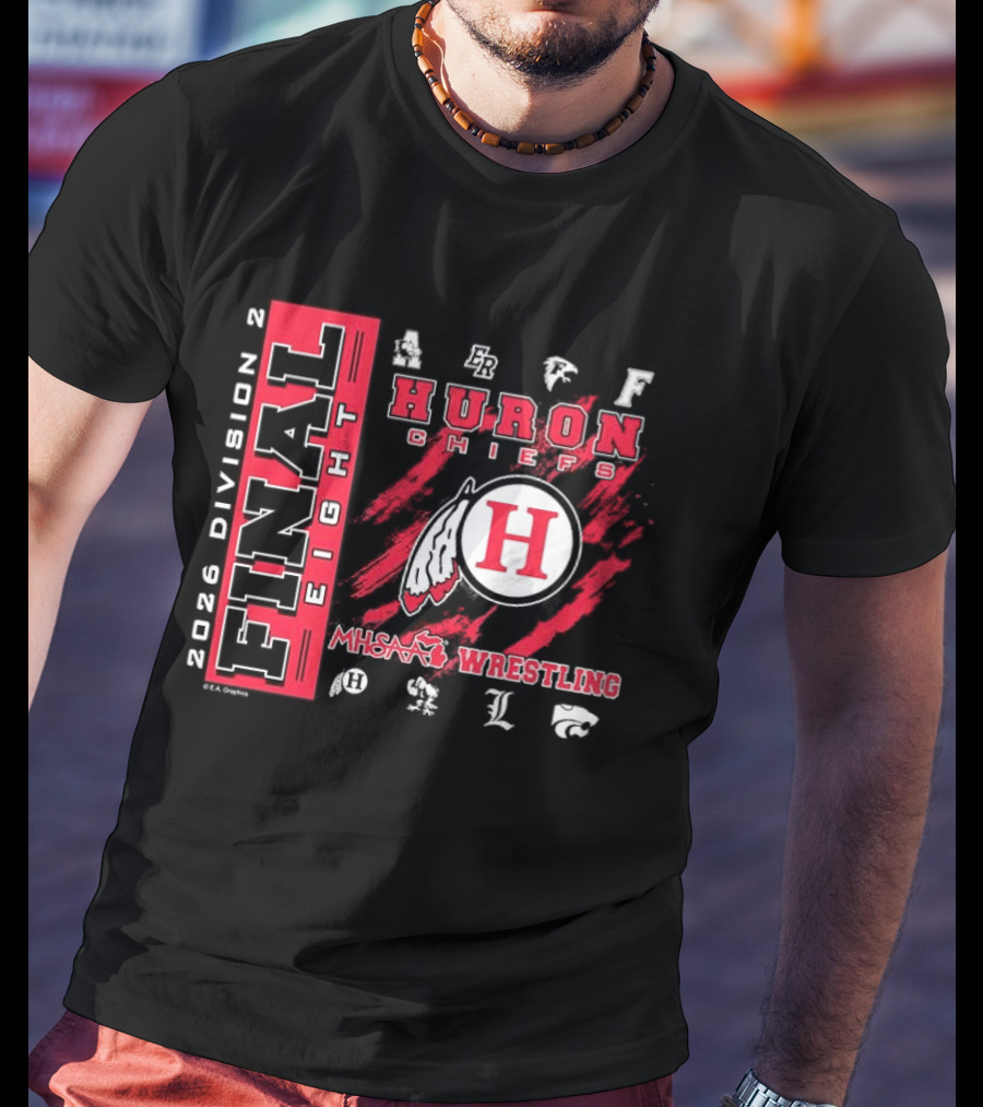 Huron Chiefs 2026 Final Eight MHSAA Division 2 Wrestling Team T-Shirt