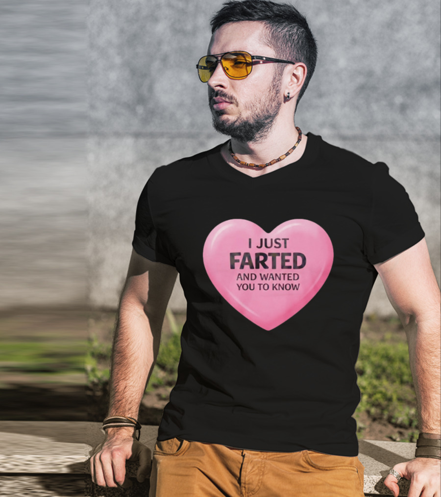 I Just Farted And Wanted You To Know Pink Heart T-Shirt