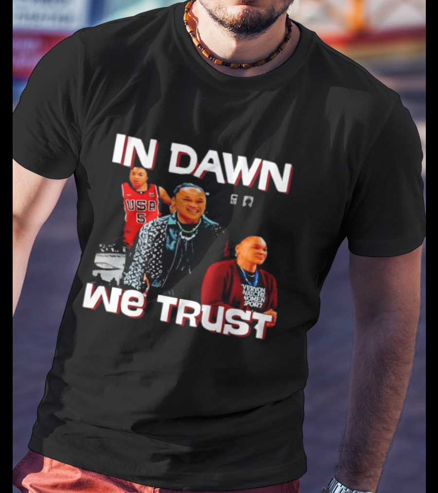 In Dawn Staley We Trust 2026 USA Basketball Women Empowerment T-Shirt