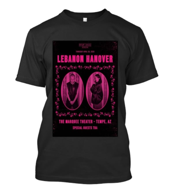 Lebanon Hanover April 30 2026 Marquee Theater Tempe AZ Special Guests TBA T-Shirt