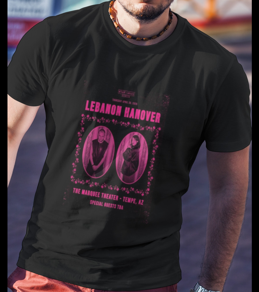 Lebanon Hanover April 30 2026 Marquee Theater Tempe AZ Special Guests TBA T-Shirt