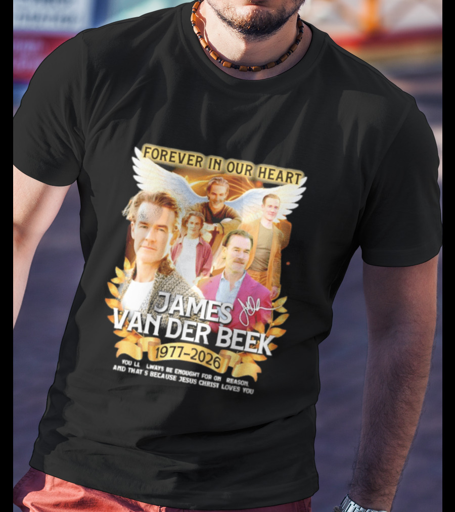 Forever In Our Heart James Van Der Beek 1977 2026 T-Shirt