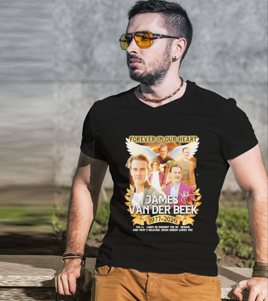 Forever In Our Heart James Van Der Beek 1977 2026 T-Shirt