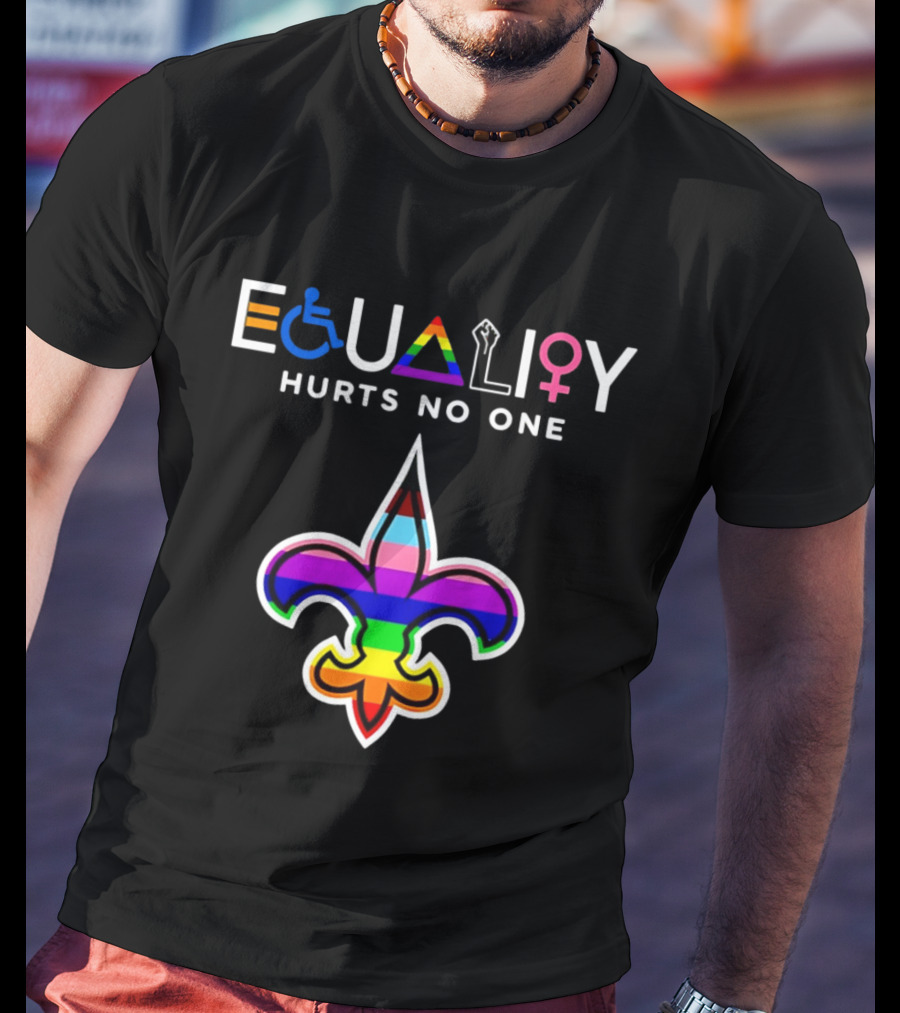 New Orleans Saints Equality Hurts No One Inclusive Pride Fleur De Lis T-Shirt