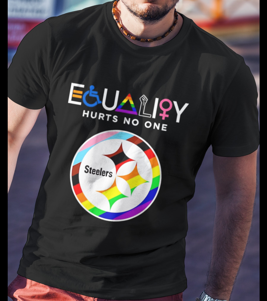 Pittsburgh Steelers Equality Hurts No One Inclusive T-Shirt