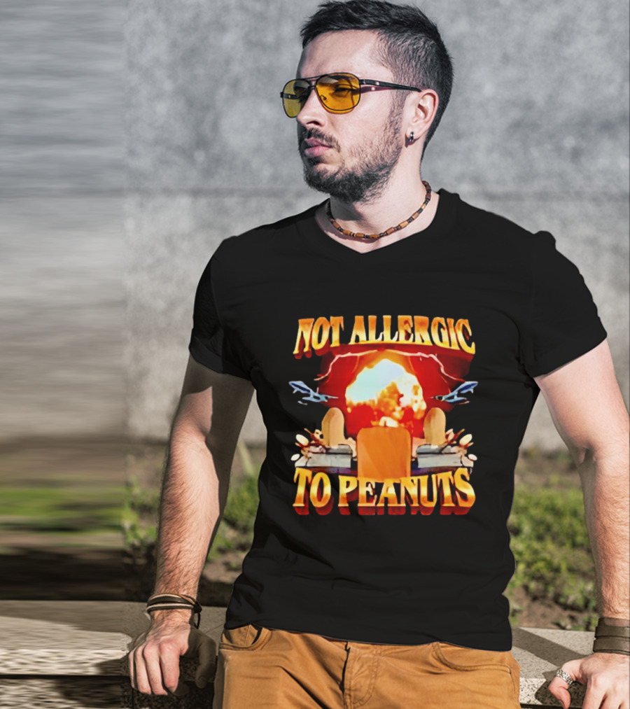 Not Allergic To Peanuts Explosive Meme Airplane T-Shirt