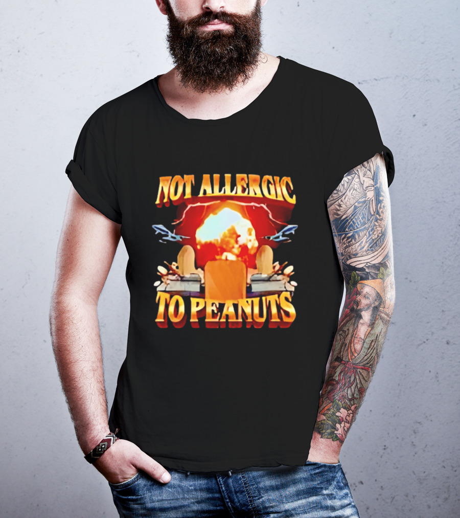 Not Allergic To Peanuts Explosive Meme Airplane T-Shirt