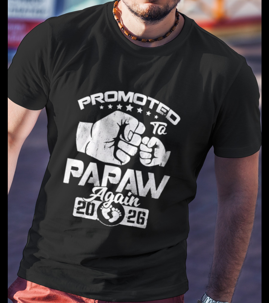 Promoted To Papaw Again Fist Bump Est 2026 Announcement T-Shirt