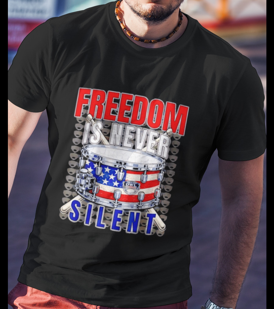 Freedom Is Never Silent American Flag Snare Drum T-Shirt