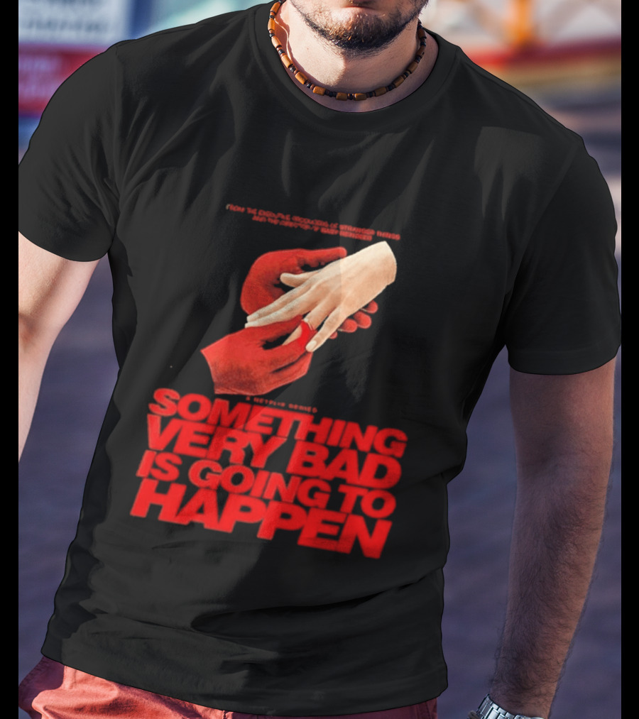 Something Very Bad Is Going To Happen Netflix Series March 26 2026 Hands Red T-Shirt