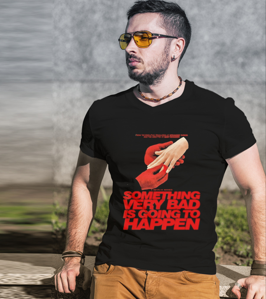 Something Very Bad Is Going To Happen Netflix Series March 26 2026 Hands Red T-Shirt