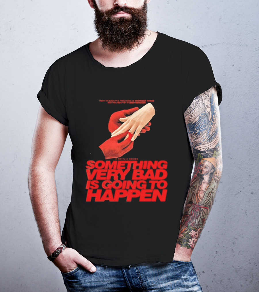 Something Very Bad Is Going To Happen Netflix Series March 26 2026 Hands Red T-Shirt