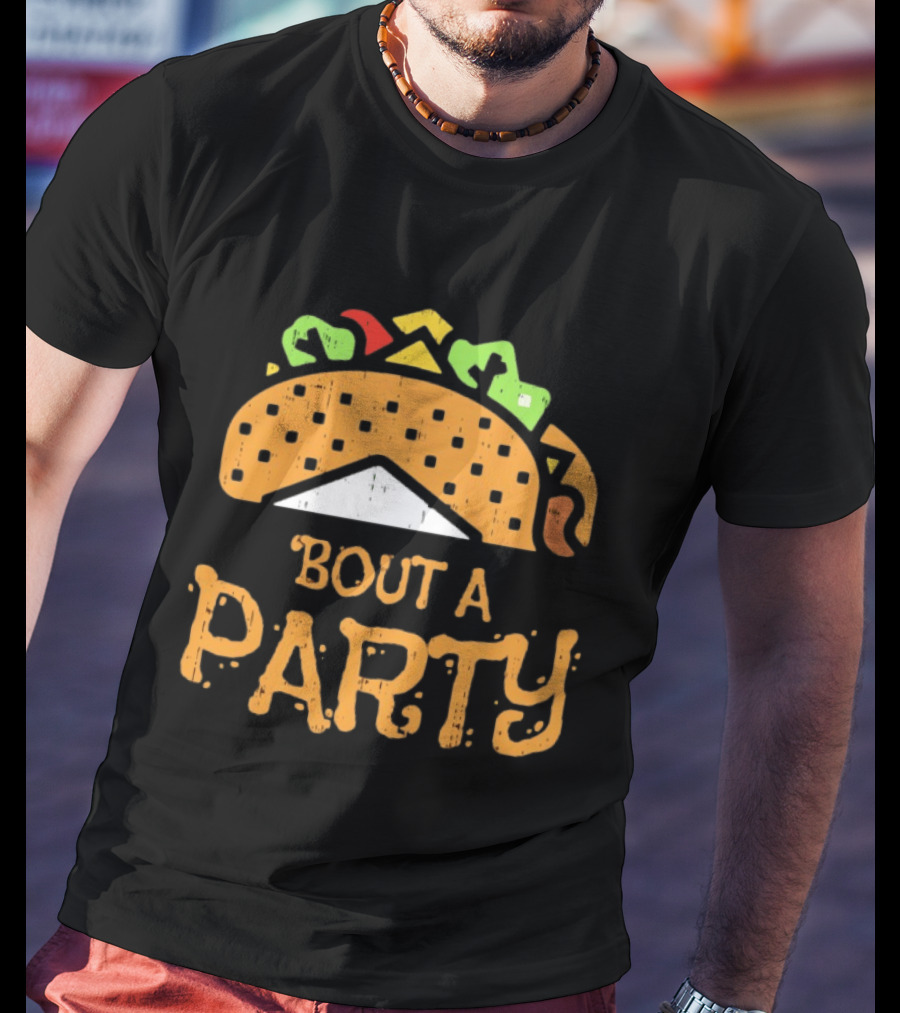 Taco Bout A Party Cinco De Mayo Mexican Fiesta Celebration T-Shirt