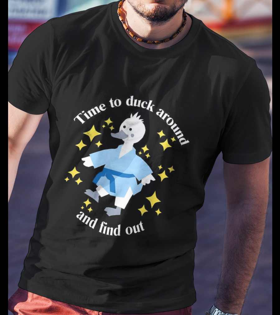 Time To Duck Around And Find Out Martial Arts Duck Fun T-Shirt