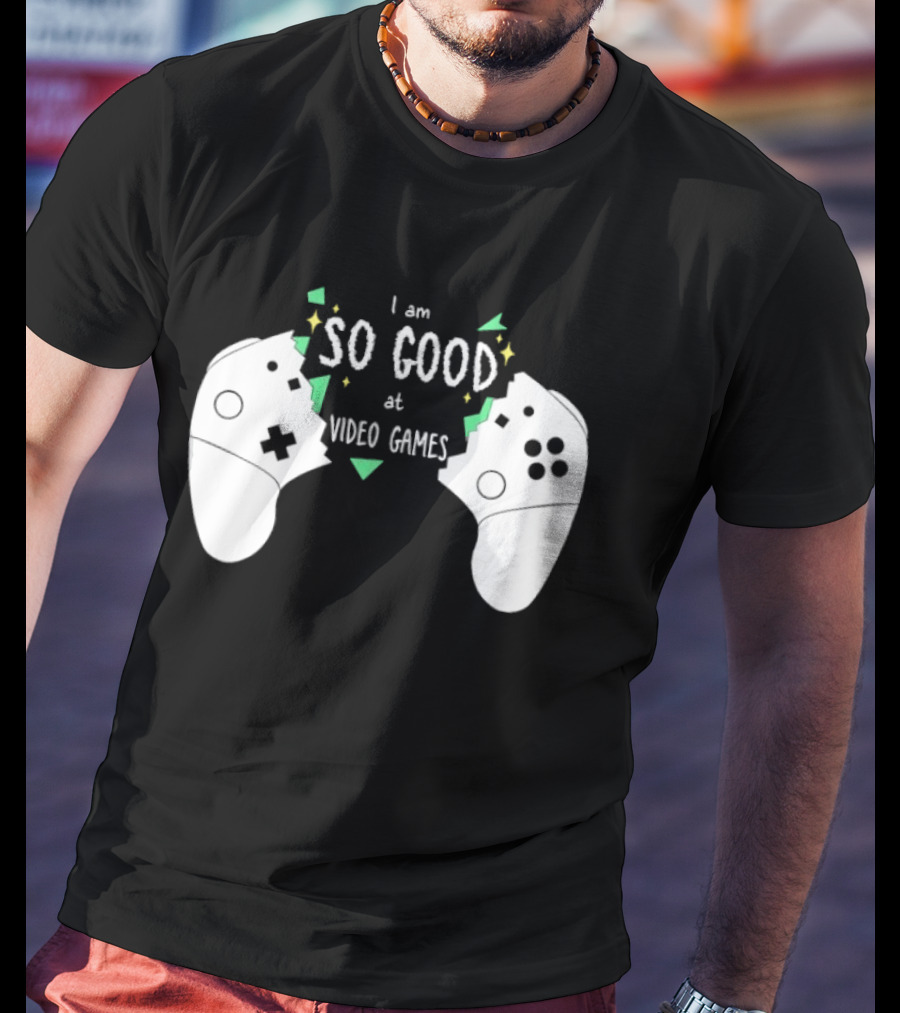 Tom Fawkes I Am So Good At Video Games Controller T-Shirt