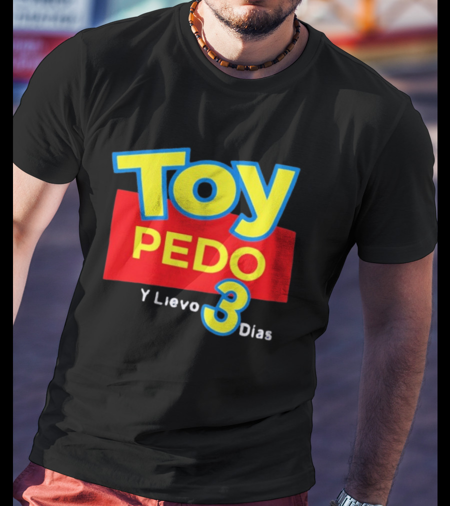TOY PEDO Y LIEVO 3 DIAS Toy Story Meme T-Shirt