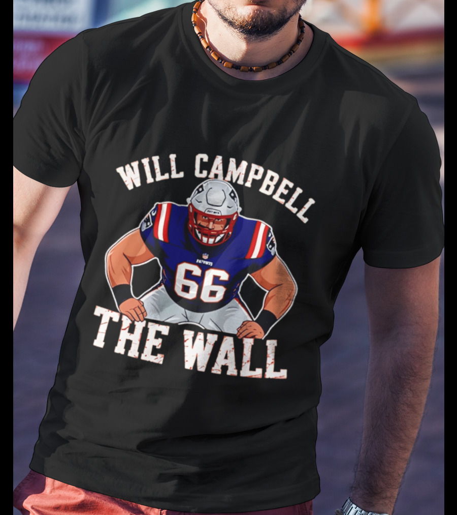 Will Campbell The Wall New England Patriots Player 66 T-Shirt