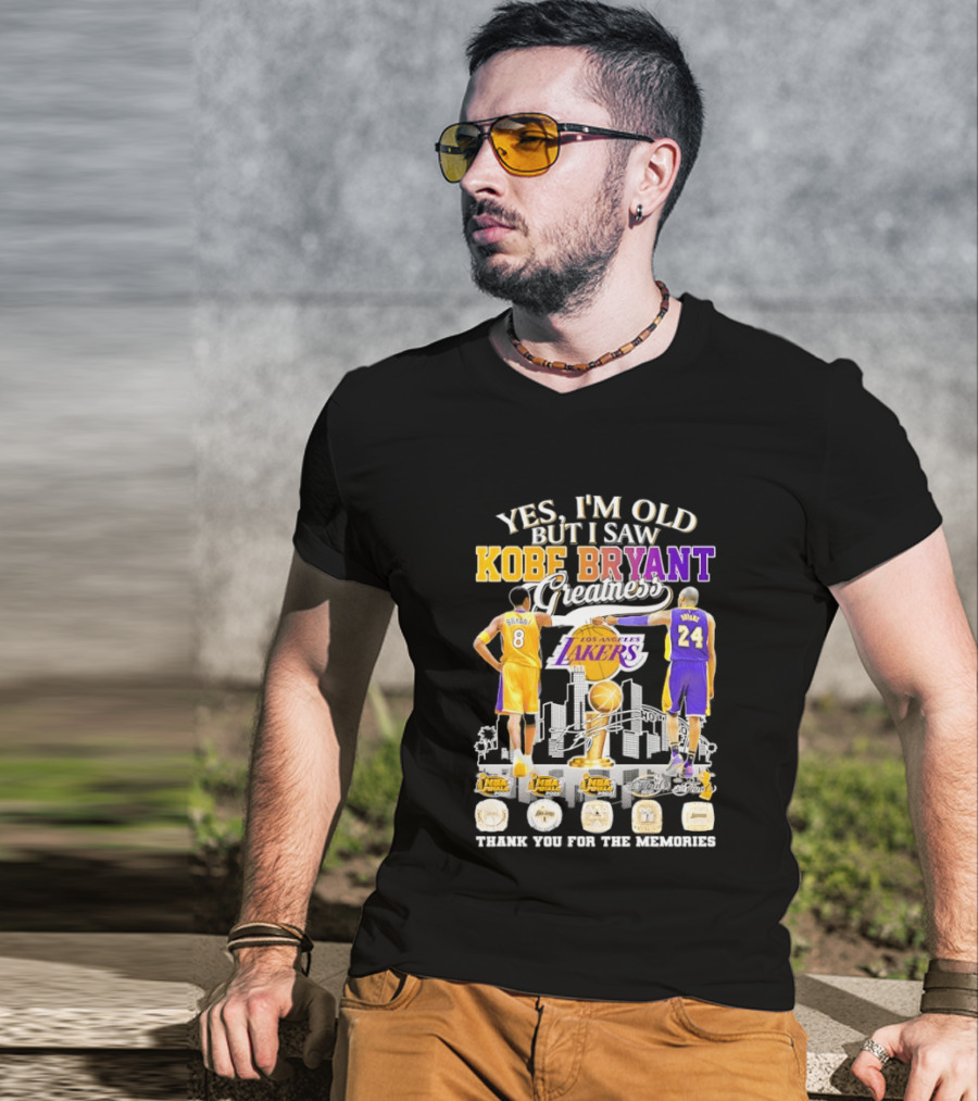 Yes I'm Old But I Saw Kobe Bryant Greatness Lakers Thank You For The Memories T-Shirt