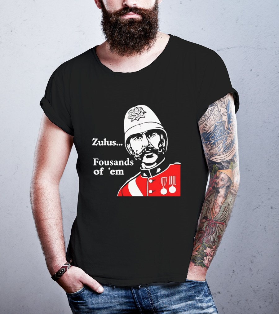 Zulus Fousands Of 'Em Military Officer Illustration Red Uniform White Helmet T-Shirt
