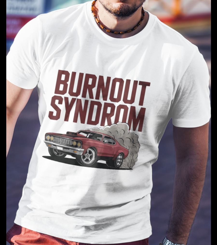 Burnout Syndrom Muscle Car Smoke Classic Vintage Racing T-Shirt