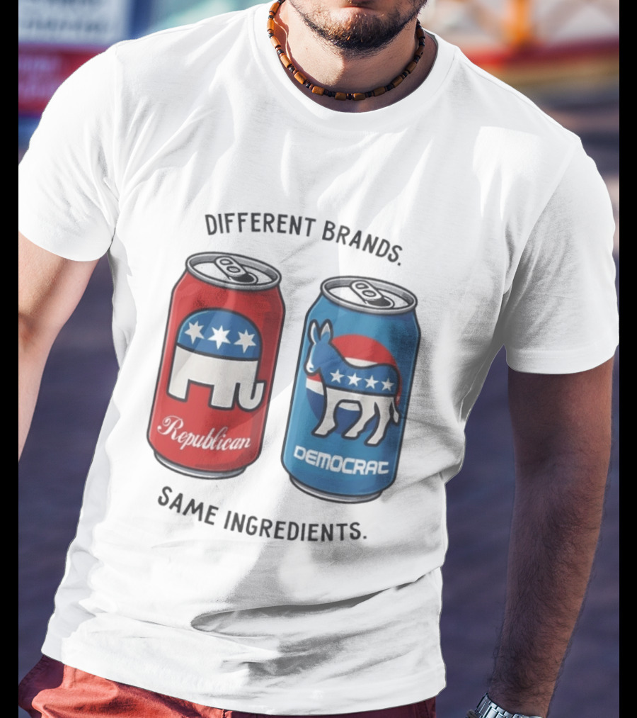 Republican Democrat Different Brands Same Ingredients T-Shirt