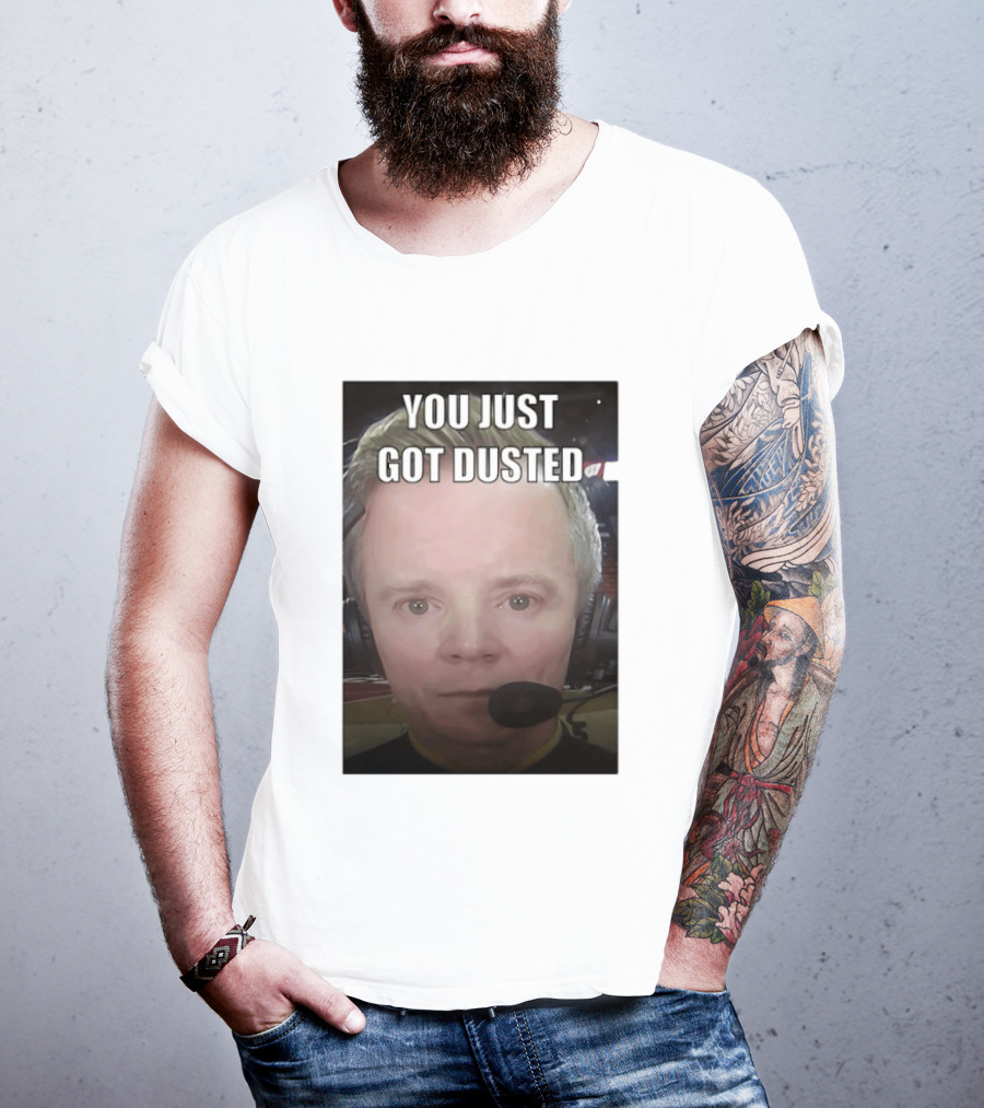 You Just Got Dusted Dusty May Michigan Wolverines T-Shirt