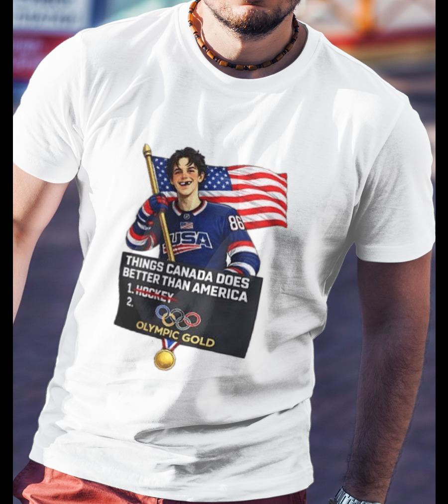 Jack Hughes USA Hockey Olympic Gold Things Canada Does Better Than America T-Shirt