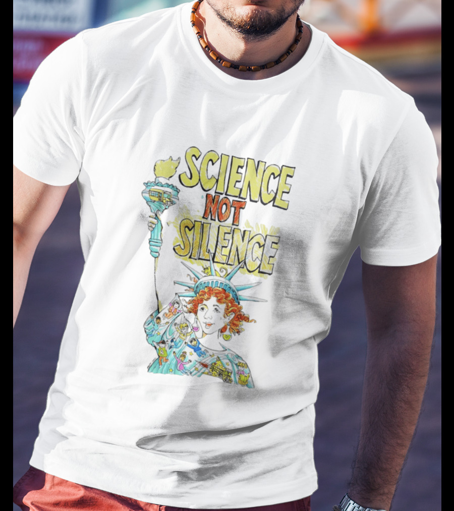 Science Not Silence Statue Of Liberty Torch T-Shirt