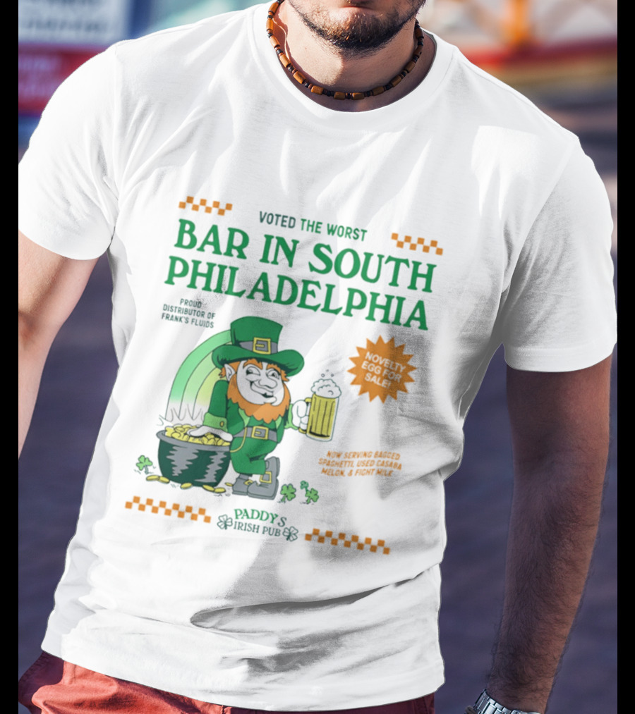 Voted The Worst Bar In South Philadelphia Paddy's Irish Pub St Patrick's Day T-Shirt