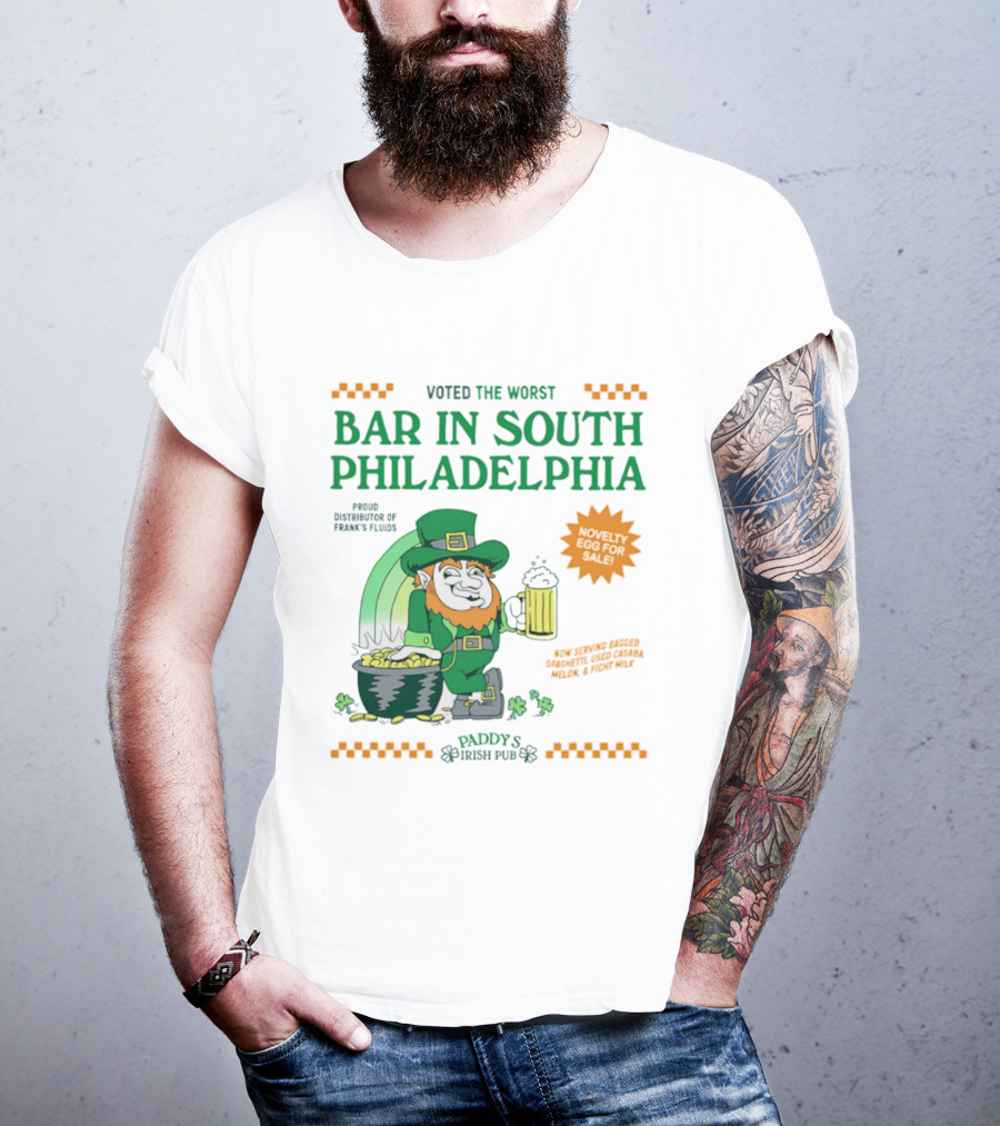 Voted The Worst Bar In South Philadelphia Paddy's Irish Pub St Patrick's Day T-Shirt