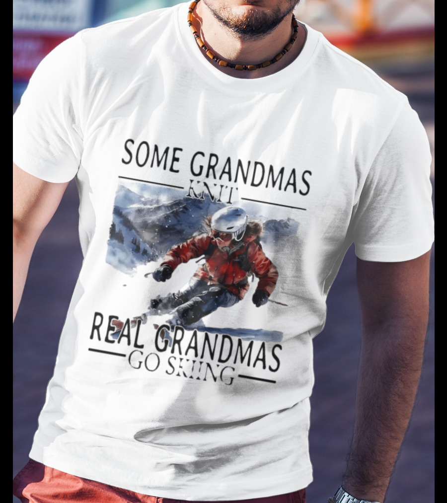 Some Grandmas Knit Real Grandmas Go Skiing Ski Meme T-Shirt